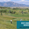 Denver's Top Golf Courses